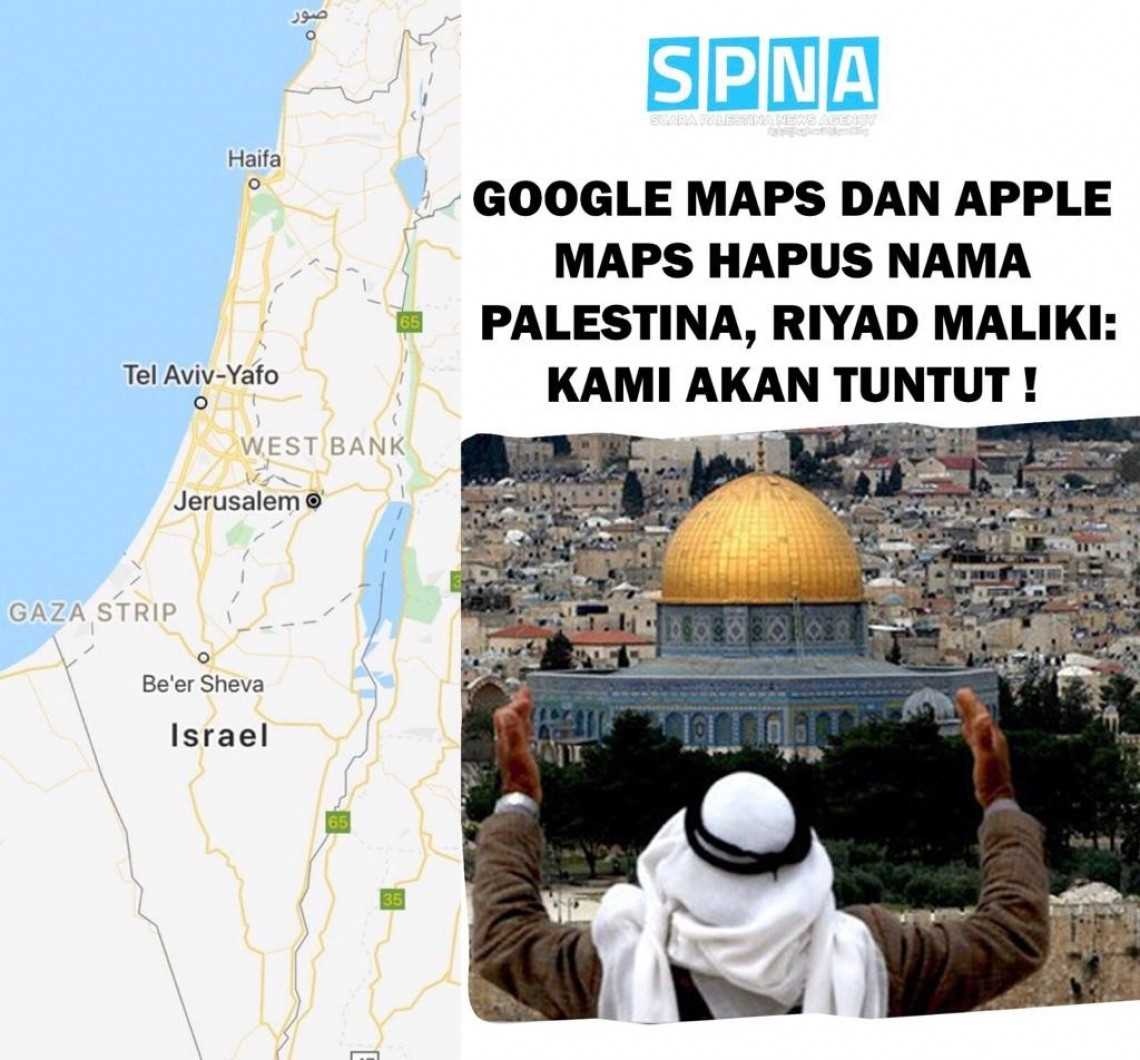 Google Maps dan Apple Maps Hapus Nama Palestina, Riyad Maliki: Kami akan Tuntut !