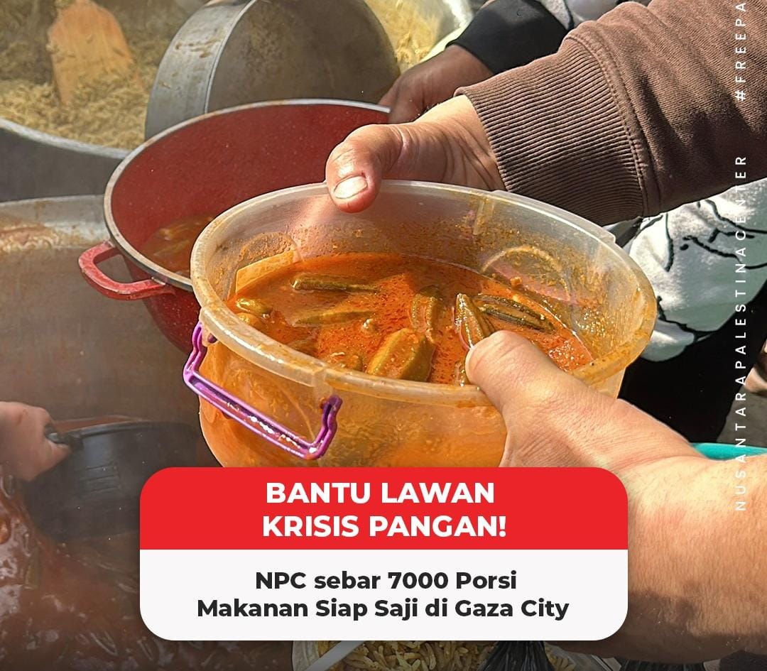 Lawan Krisis Pangan Ramadan, NPC sebar 7000 Porsi Makanan Siap Saji di Gaza City