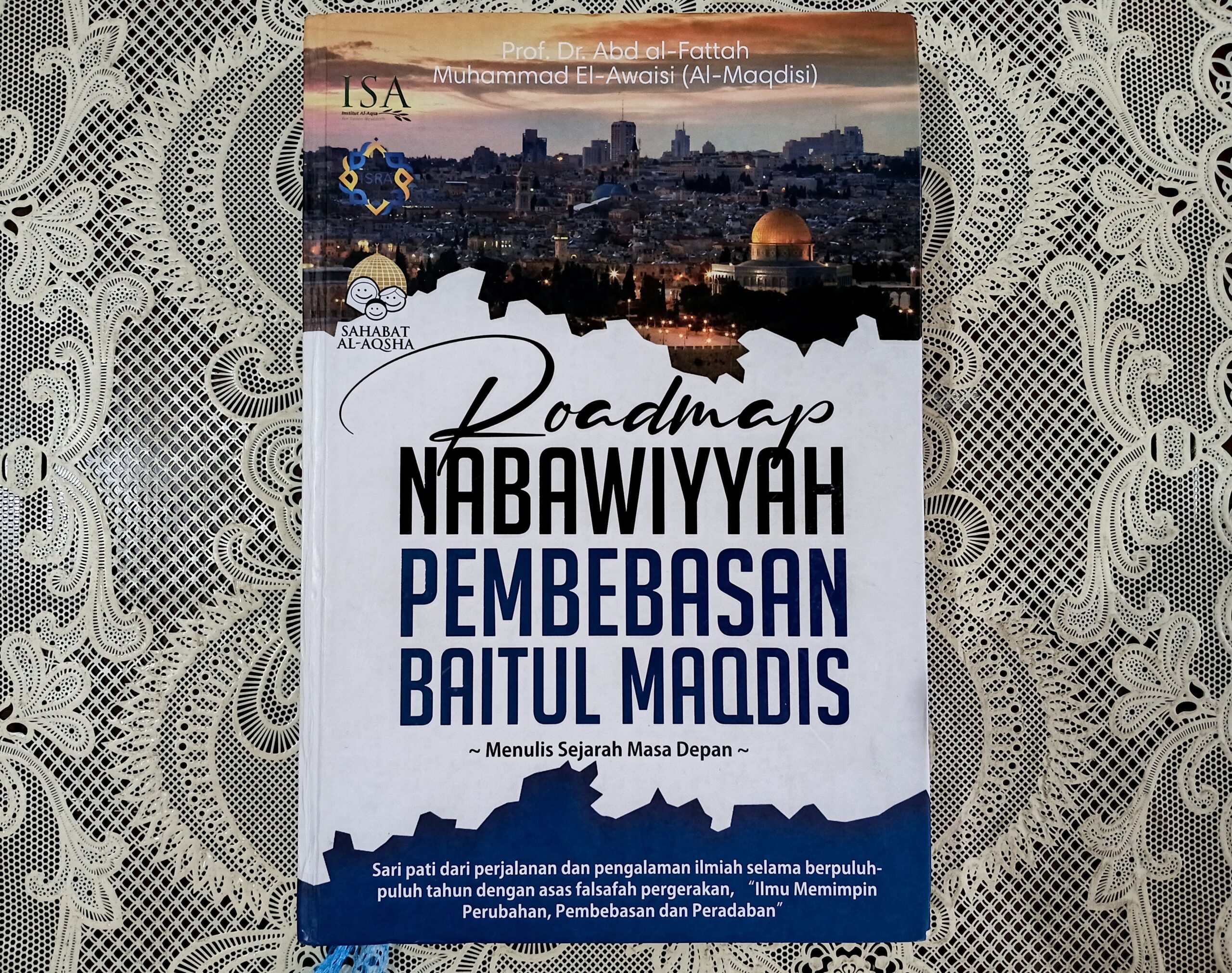 Review Buku Roadmap Nabawiyyah Pembebasan Baitul Maqdis Karya Prof. El-Awaisi